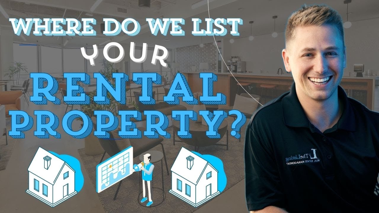 Where Do We List Your Rental Property? - The Listing Real Estate Management