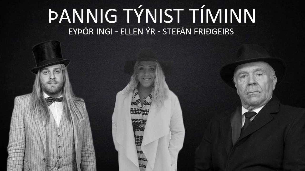 Þannig Týnist Tíminn - Stefán Friðgeirs, Eyþór Ingi og Ellen Ýr