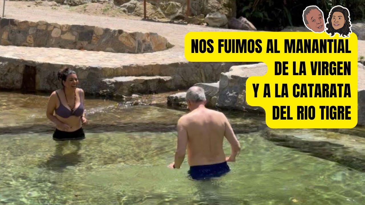 Nos fuimos al Manantial de la Virgen y a la Catarata del Río Tigre - Viaje a Peru