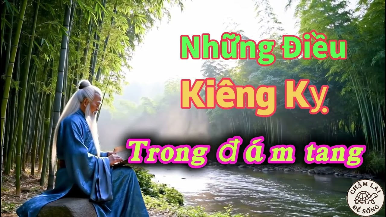 NHỮNG ĐIỀU KIÊNG KỴ TRONG ĐÁM TANG