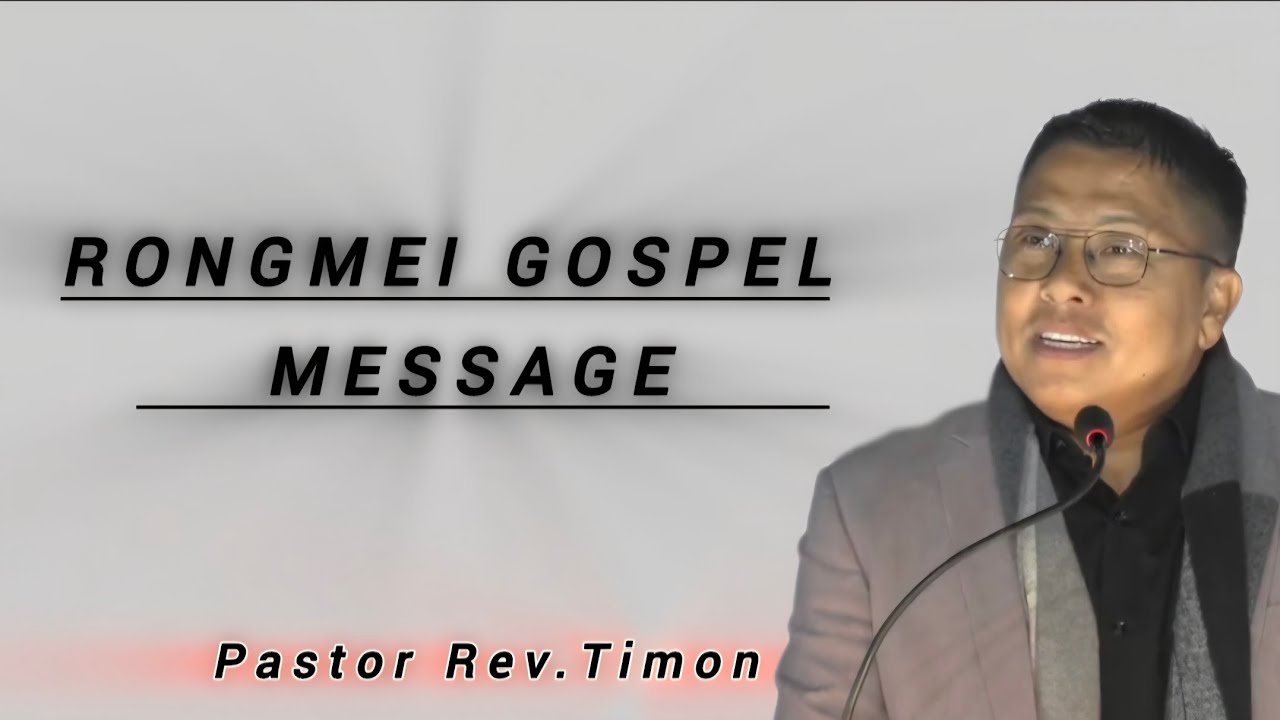 Pastor Timon Phaomei || Rongmei gospel message 