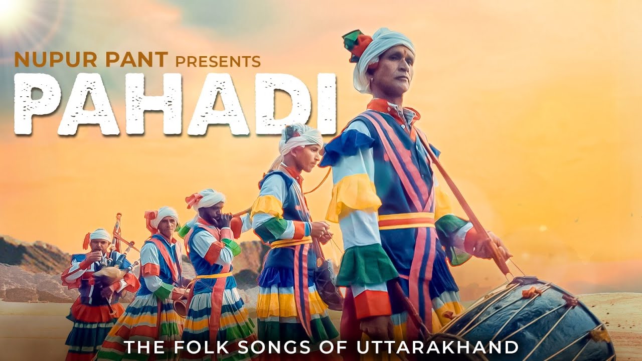 PAHADI - The Folk Songs From Uttarakhand | Nupur Pant | Official Music Video Latest Indie Folk Song