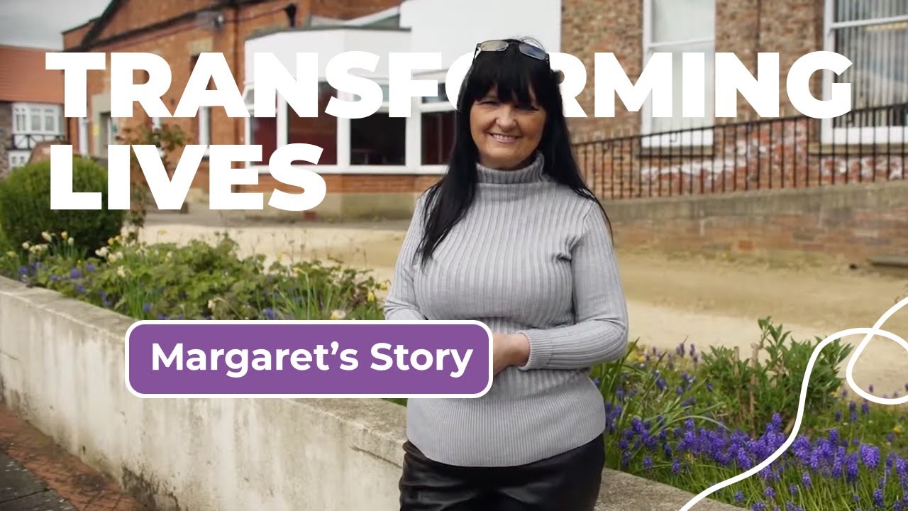 TRANSFORMING LIVES | Margaret's Story