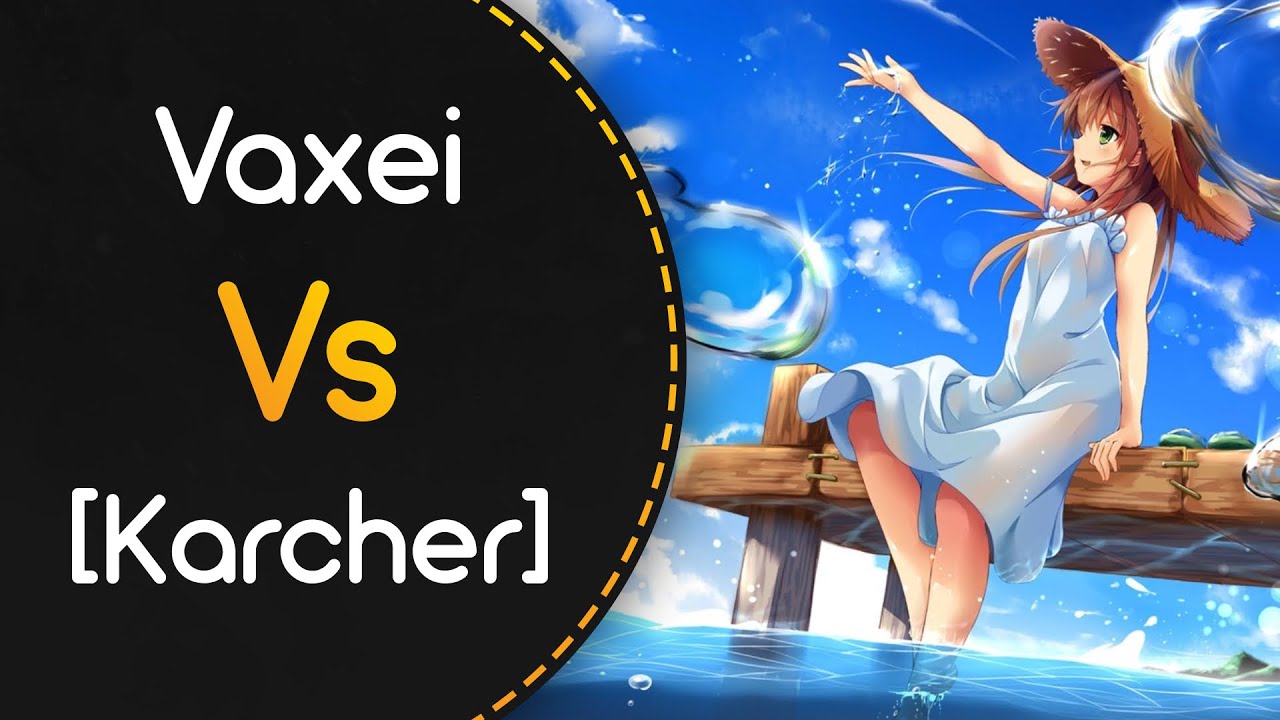 Vaxei vs Karcher! // Hino Isuka - Dreamin' attraction!! (Extended) (lahphnya) [Arles]