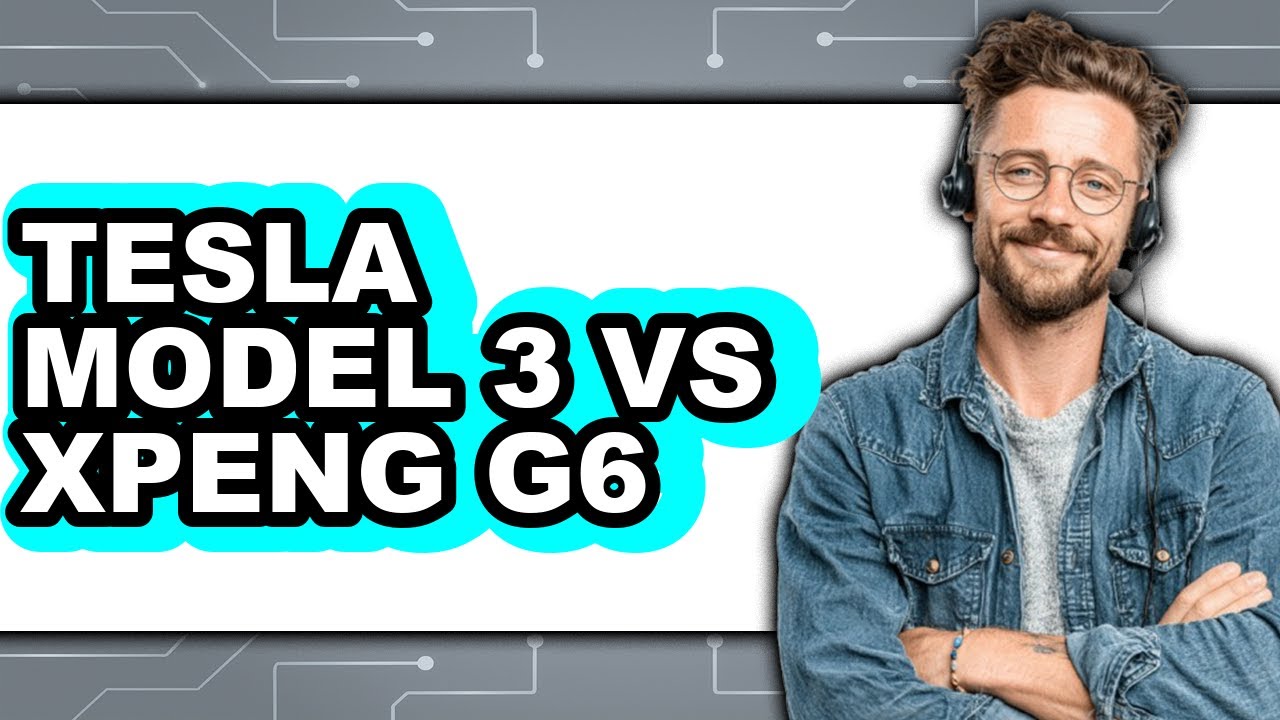 Tesla Model 3 vs Xpeng G6 - Which is Better?
