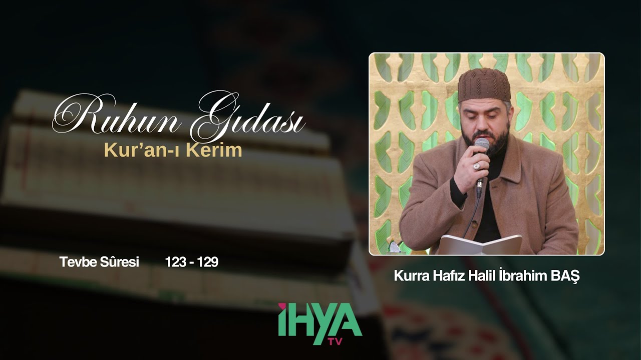 Halil İbrahim BAŞ | Ruhun Gıdası Kuran-ı Kerim