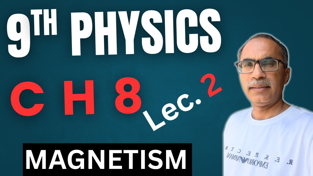 9Th Class Physics New Book Chapter 8 || Lecture 2 || Magnetism