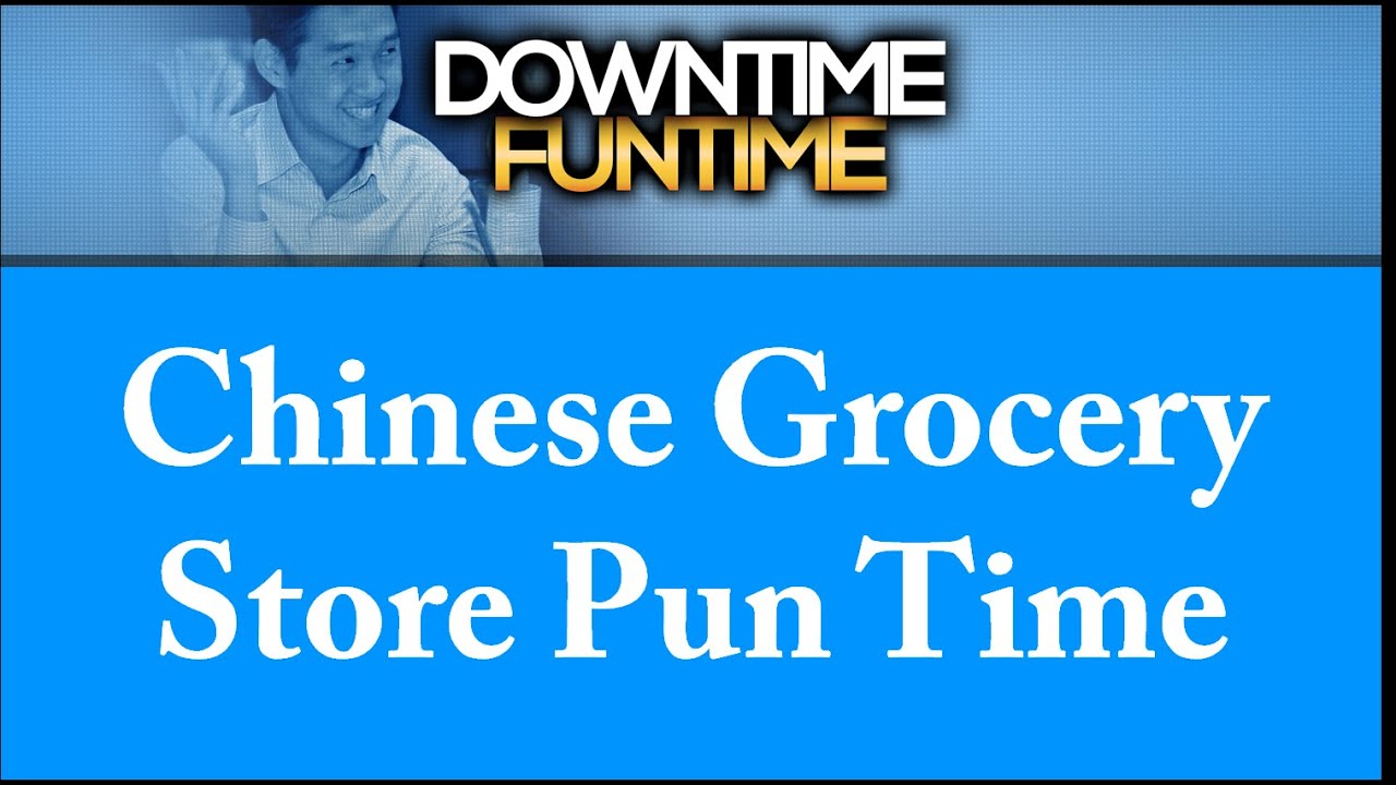 Chinese Grocery Store Pun Time Fun Time (Full Compilation)