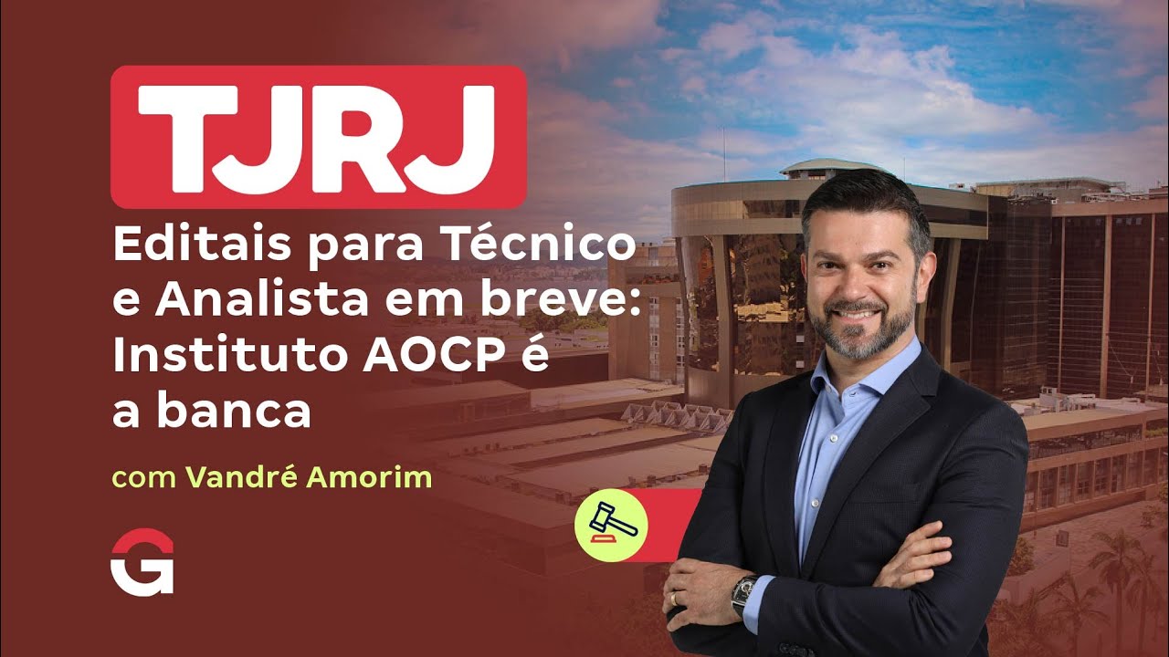 Concurso TJ RJ | Editais para Técnico e Analista em breve: Instituto AOCP é a banca!