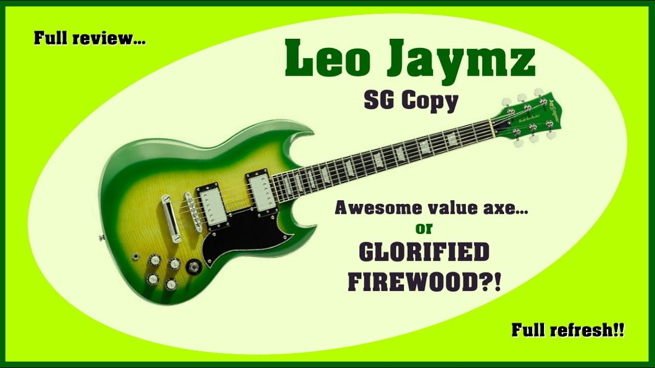 Leo Jaymz SG Copy: A dirt cheap axe put to the test!
