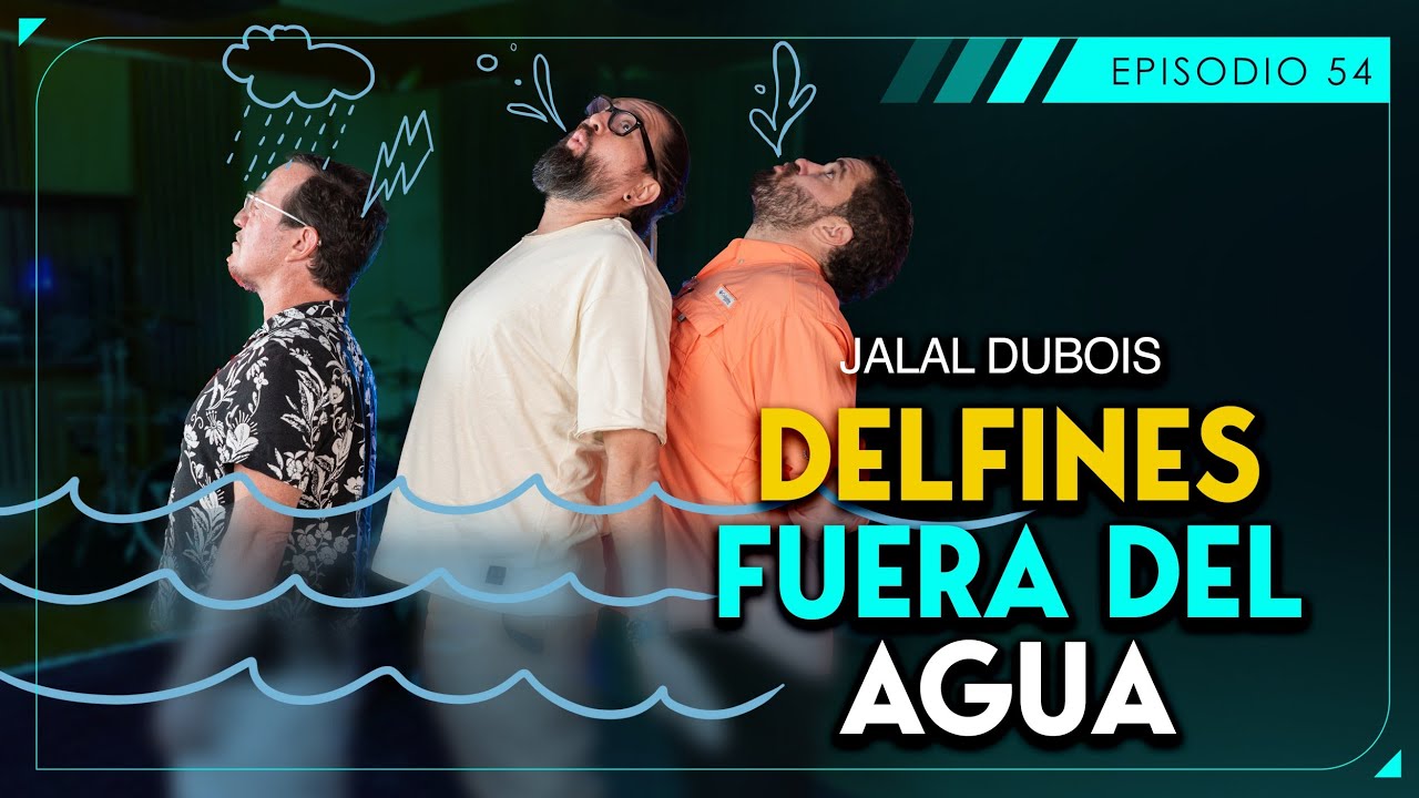SUERTE CRUZADA - DELFINES FUERA DEL AGUA - JALAL DUBOIS - EP54 - T2