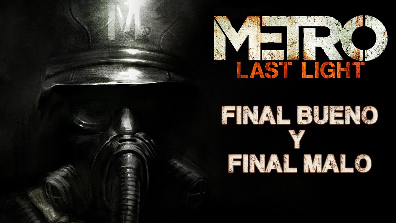 METRO LAST LIGHT | FINAL MALO Y FINAL BUENO