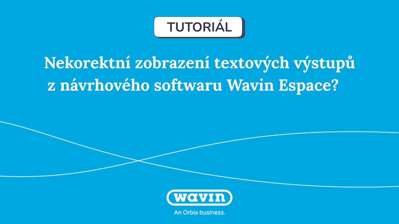 Jak opravit nekorektní zobrazení textových výstupů z Wavin Espace?