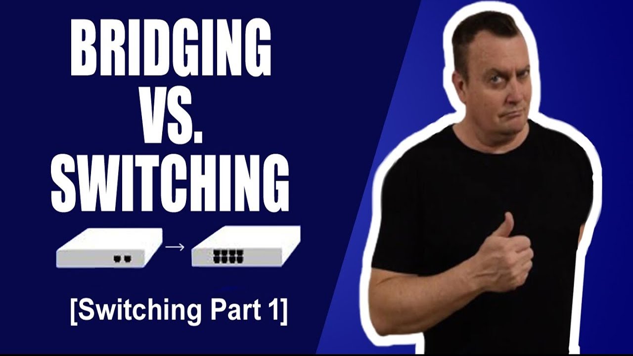 Bridging vs Switching - What's the Difference?