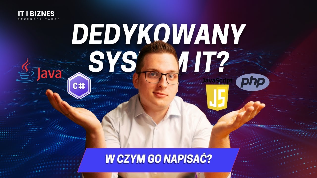 #66 - Dedykowany system IT - W czym go napisać?