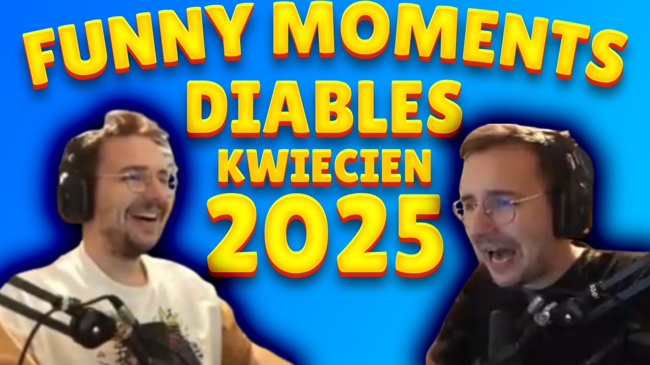 FUNNY MOMENTS DIABLES KWIECIEŃ 2025