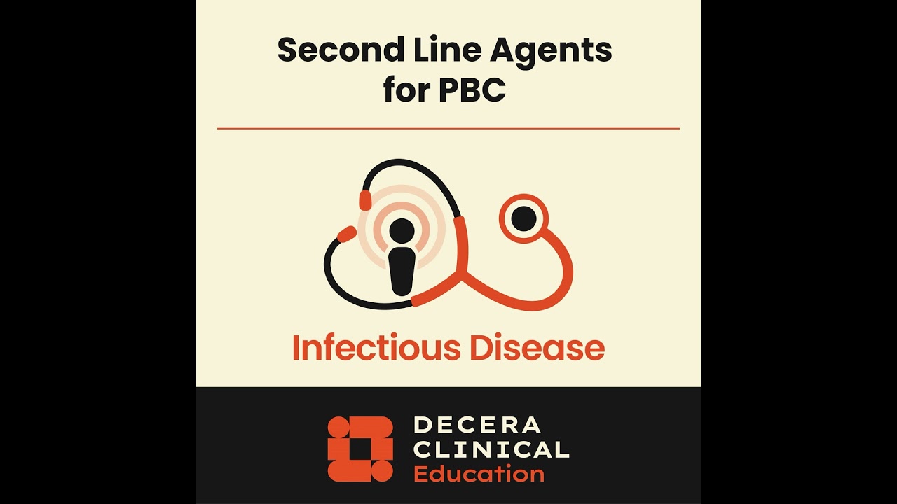 Second-line Agents  for Achieving Treatment Goals: Raising the Bar in PBC Management Podcast