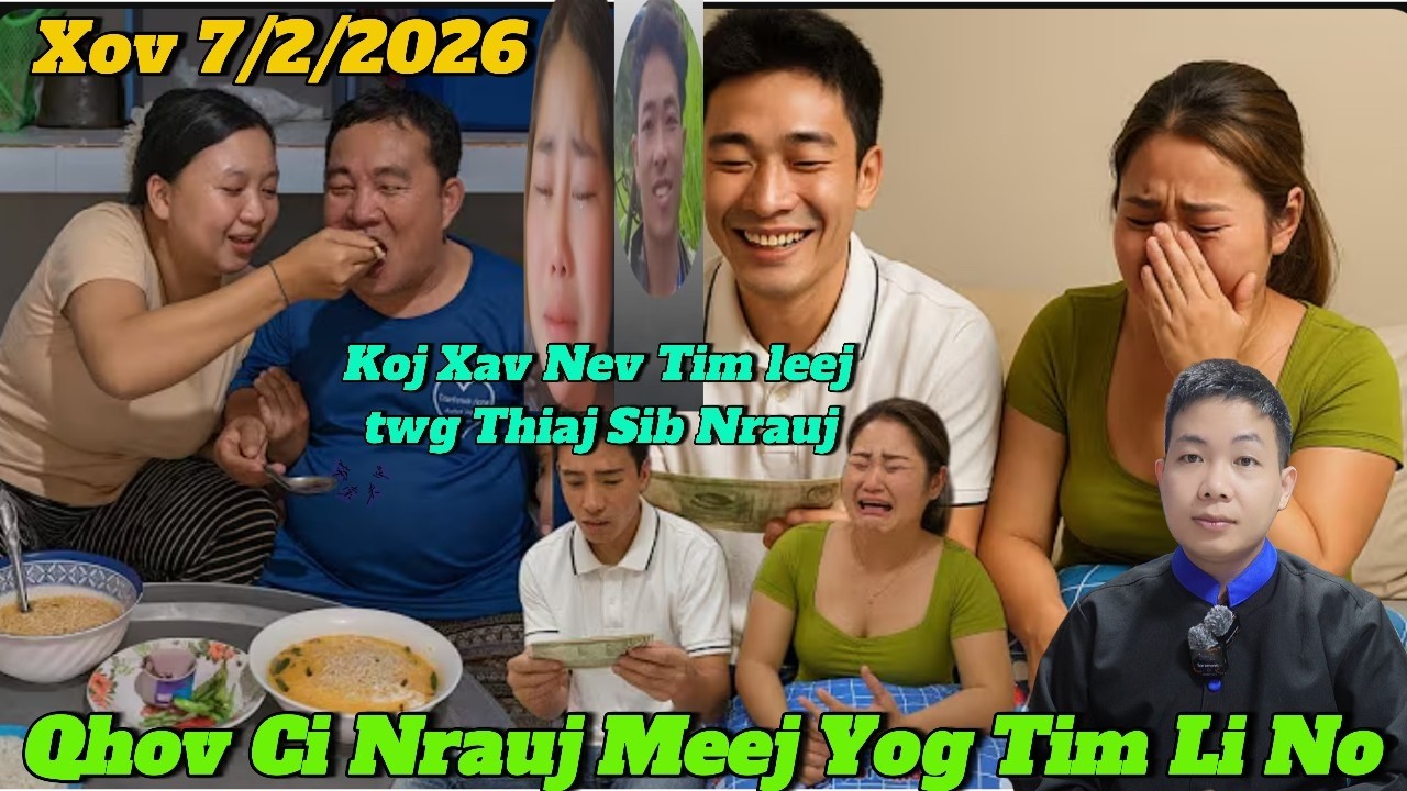 Xov Hmoob 7/2 Qhov Tseeb Ci Nrauj Meej Mas Yeej Tim Yawg Tsi Rau Siab Khwv Nyiaj, Thiaj Mag Nrauj P2