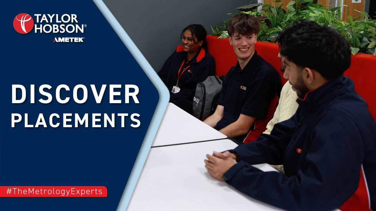 Discover Placements | Taylor Hobson
