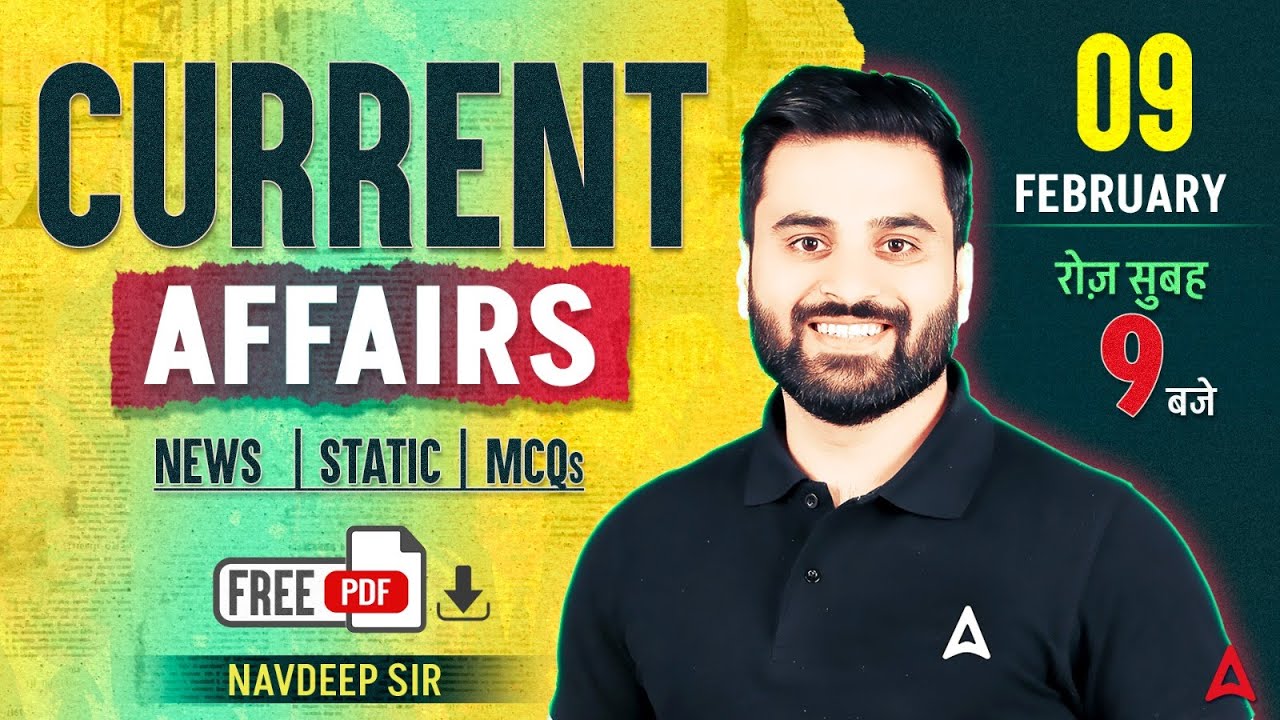 Current Affairs Today | 09 FEB Current Affairs 2026 | Daily Current Affairs 2026 By Navdeep Sir