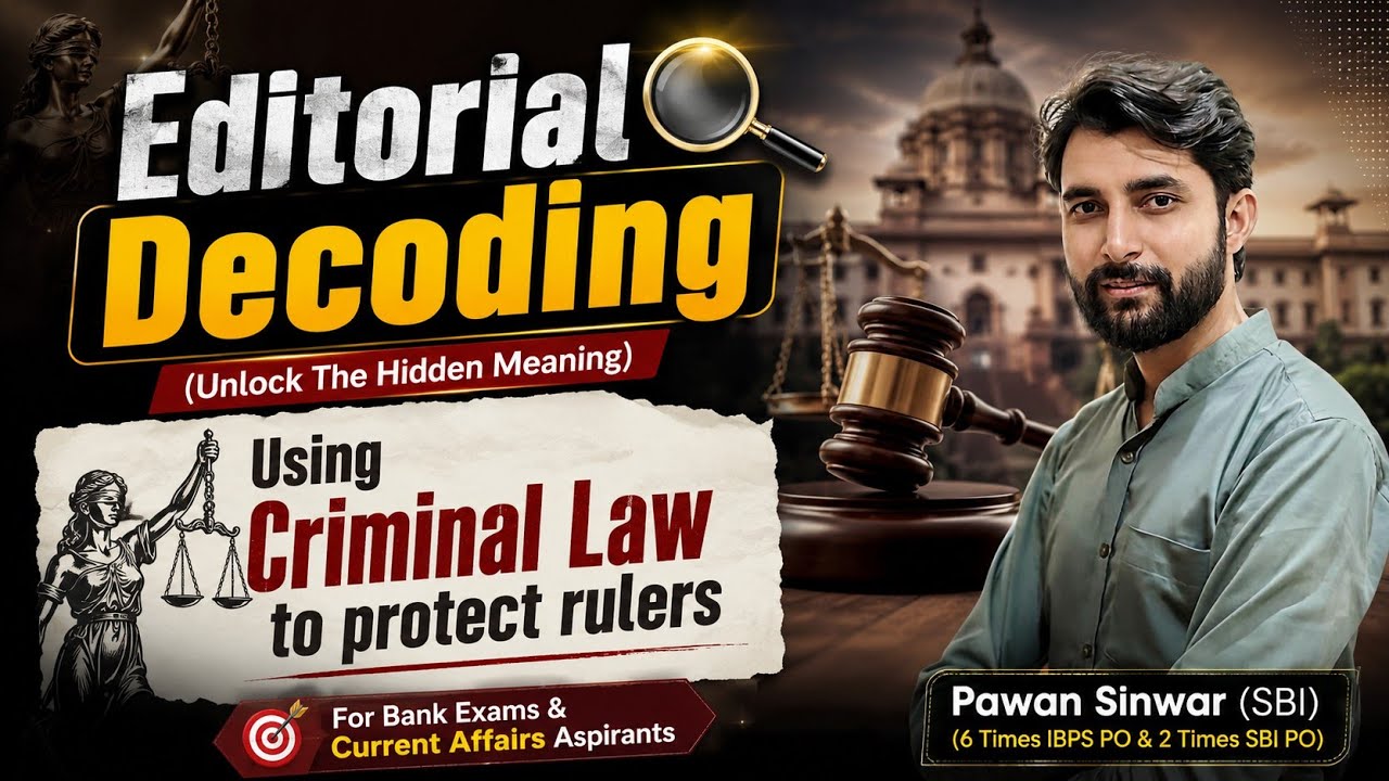 Editorial Decoding (Government Using Criminal Law) | Bank SSC Centre & State Exams | By Pawan Sinwar