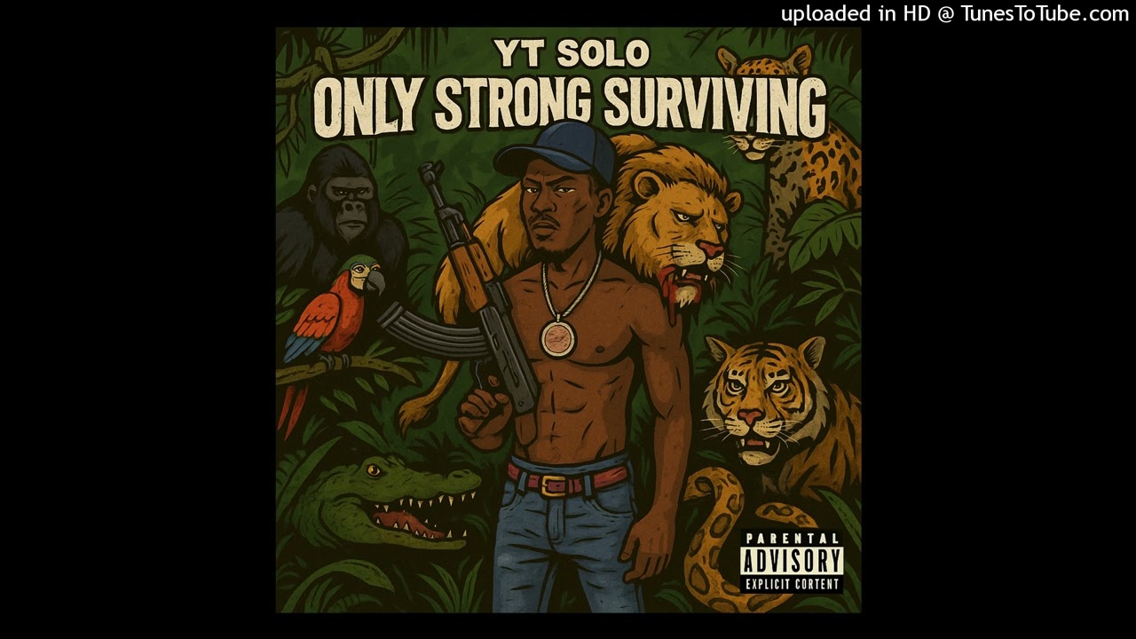 YT Solo - Only Strong Surviving