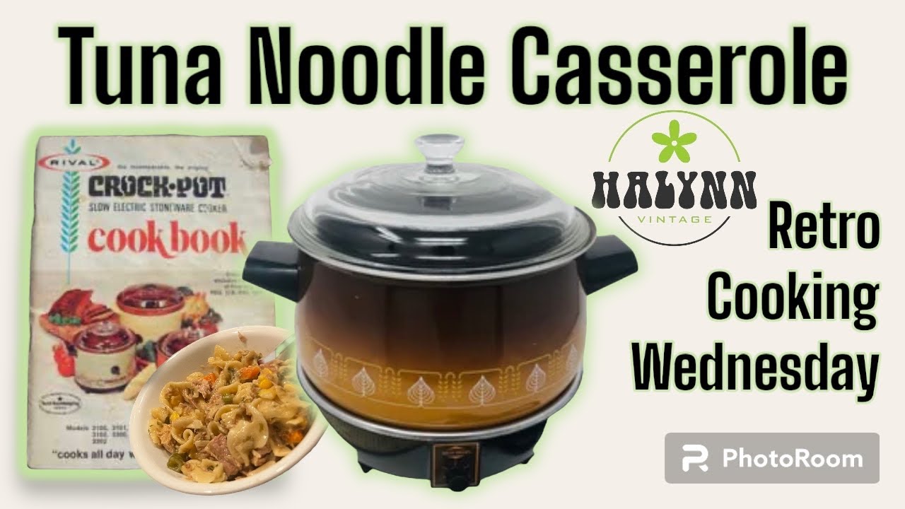 Retro-Cooking Wednesday * Tuna Noodle In the Crockpot!
