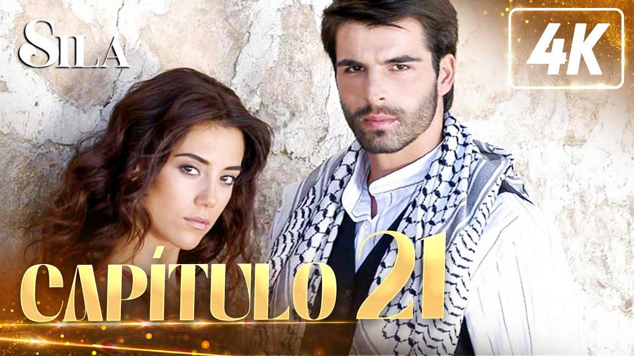Sila en 4K | Capítulo 21 (Completo) @silaespanol