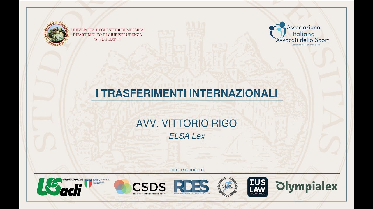 Avv. Vittorio Rigo - I trasferimenti internazionali dei calciatori (Lab. di Dir. Calcistico, UNIME)