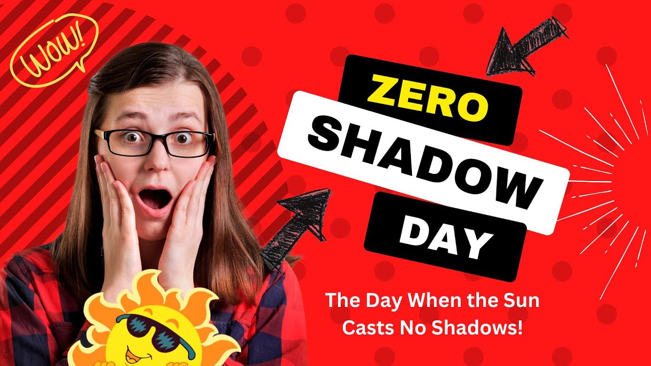 Zero Shadow Day: The Day When the Sun Casts No Shadows | Fact Pact