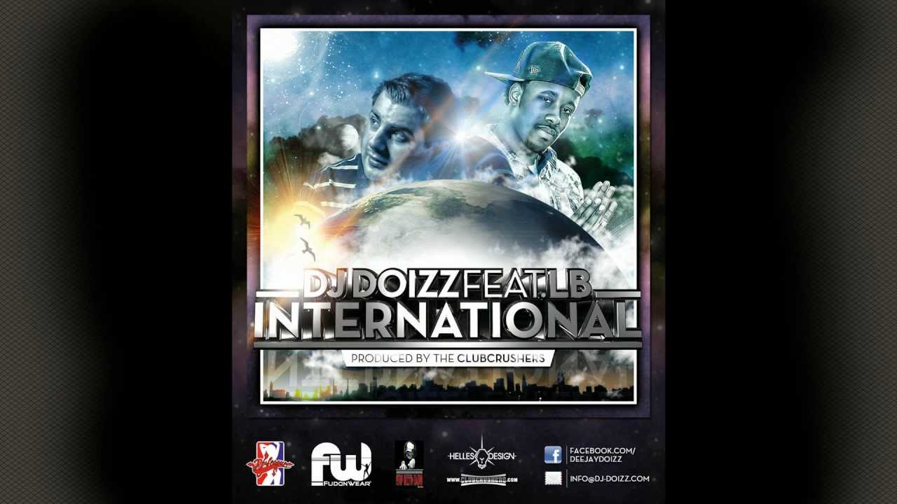DJ DoiZZ feat. LB - International (prod. by The Clubcrushers)