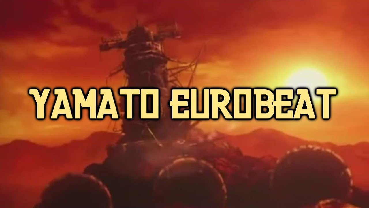Uchuu Senkan Yamato 宇宙戦艦ヤマト [Eurobeat Remix]