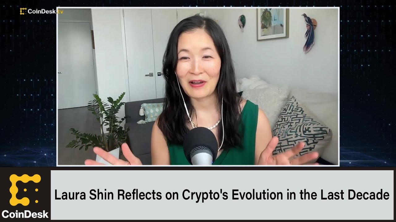 Laura Shin Reflects on Crypto's Evolution in the Last Decade