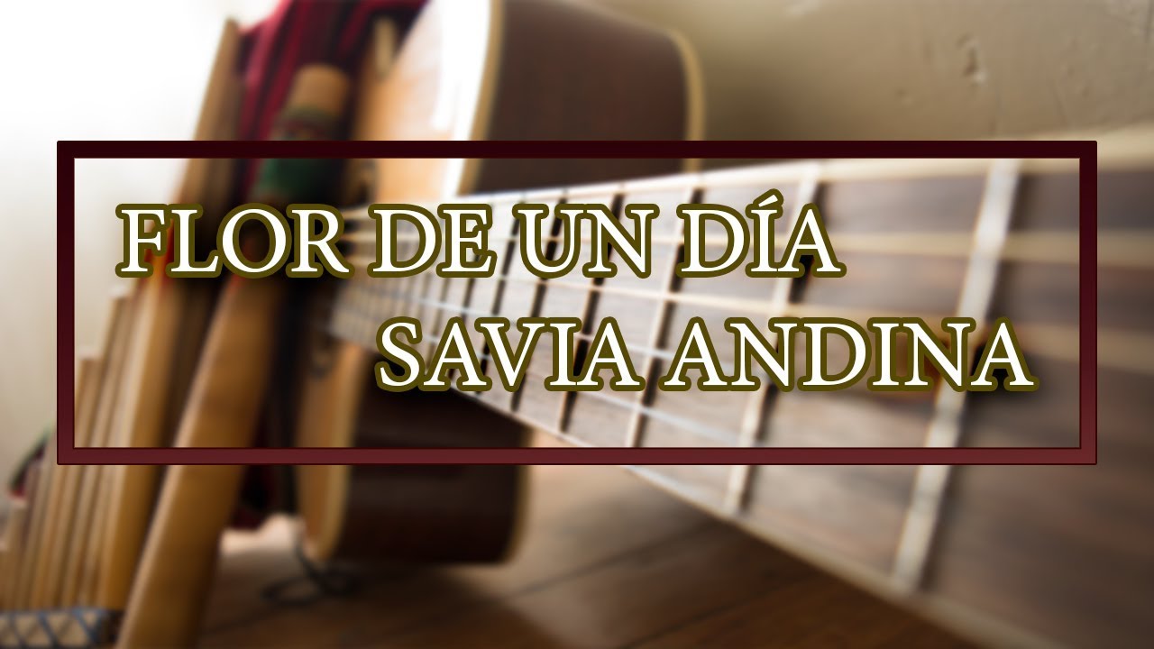 FLOR DE UN DÍA - SAVIA ANDINA(FULL COVER) BY MISHA