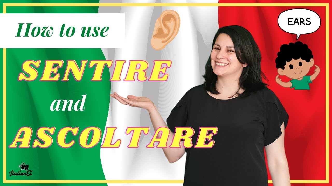 Differences between SENTIRE and ASCOLTARE | How to use these Italian verbs
