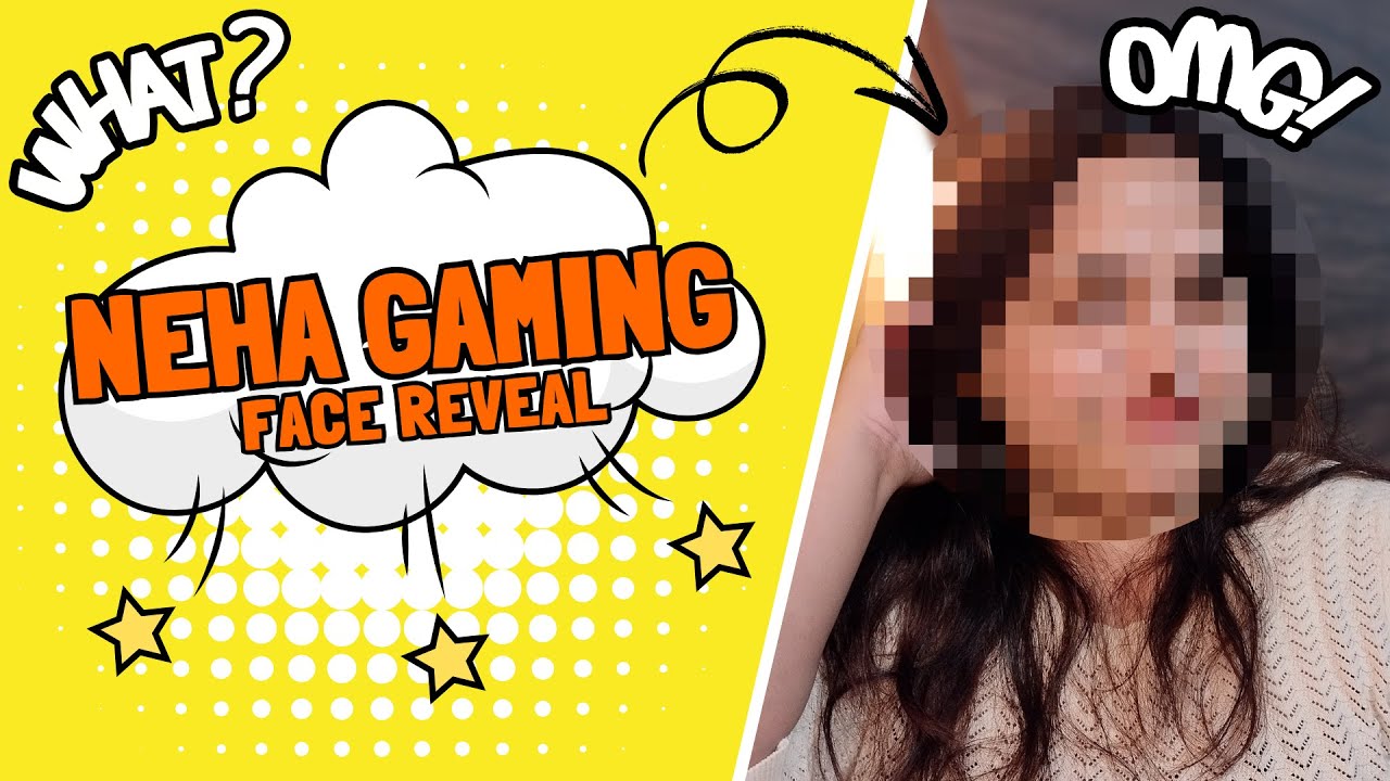 Face Reveal - Neha Gaming
