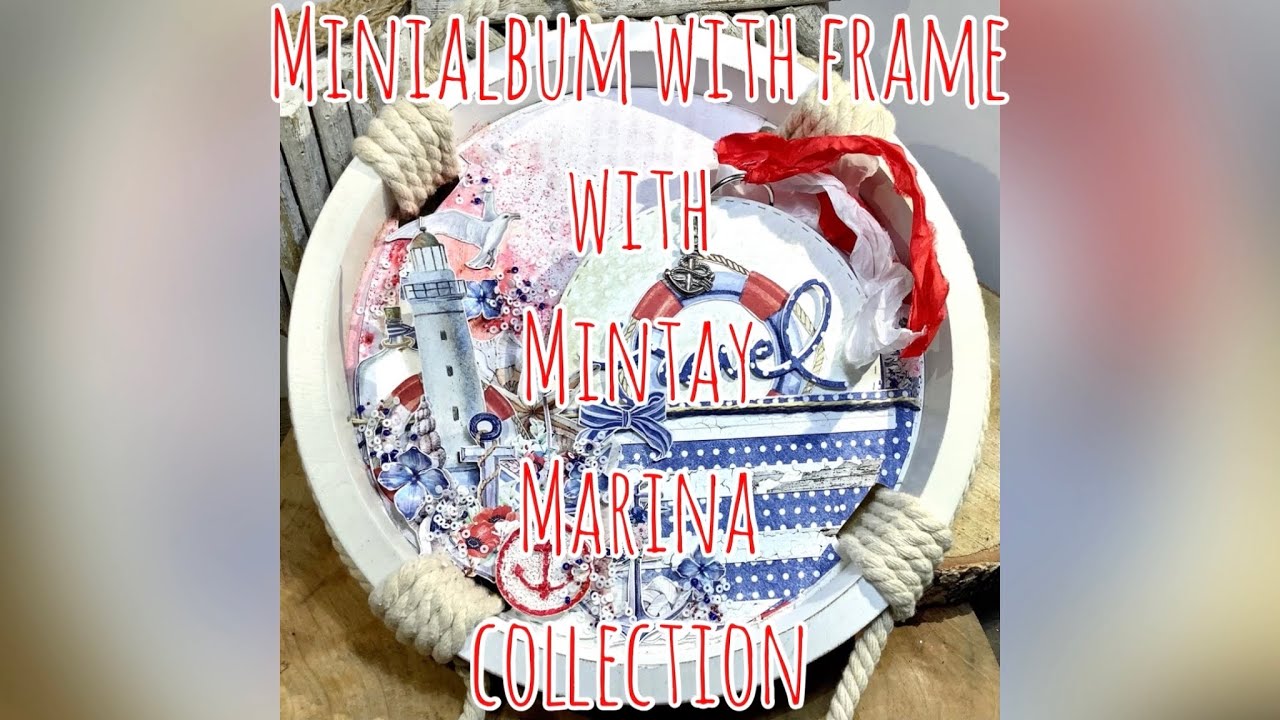 Speedcrafting: Mini album + mixed media frame w/ Mintay Marina | Fotoalbum und Rahmen Meer + Strand
