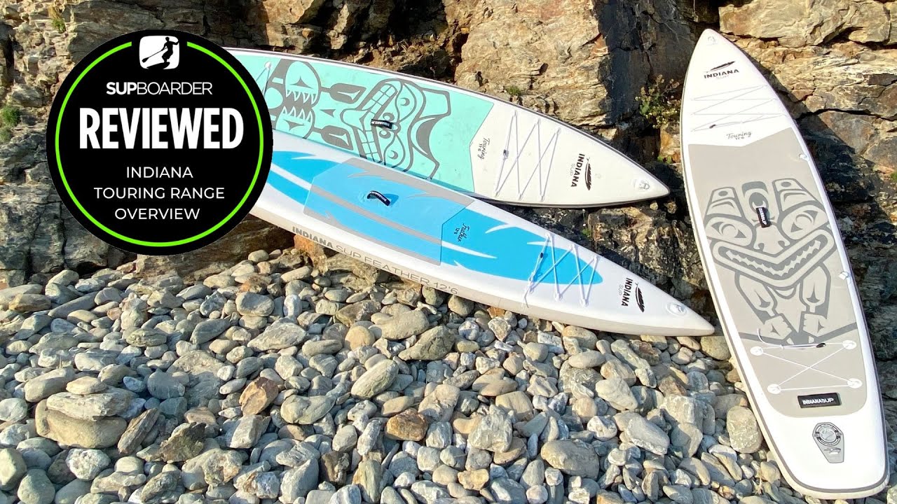 2022 Indiana SUP Touring iSUP Range Overview : SUPboarder Review