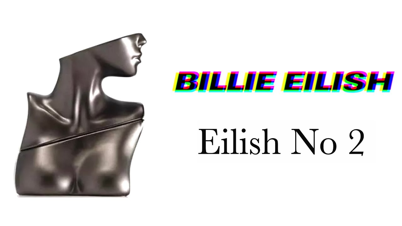Обзор Аромата - Billie Eilish Eilish No 2