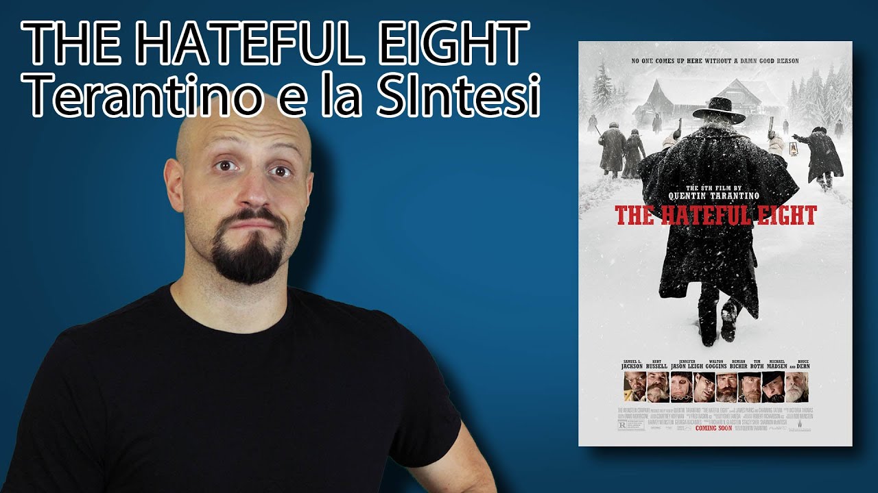 THE HATEFUL EIGHT  Tarantino e la sintesi
