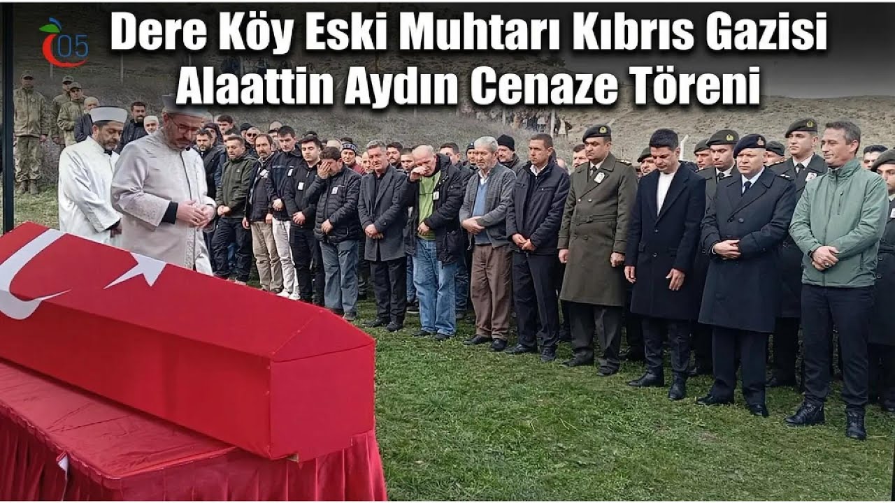 Dere Köy Eski Muhtarı Kıbrıs Gazisi Alaattin Aydın Cenaze Töreni