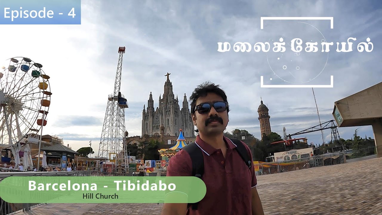 Discovering Tibidabo: Barcelona's Hidden Gem of History | Barcelona Tamil | [4K] | Episode - 4