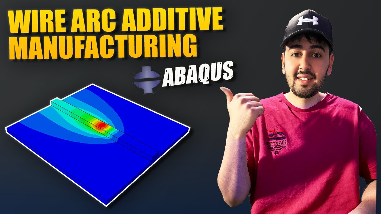Wire Arc Additive Manufacturing Simulation in Abaqus
