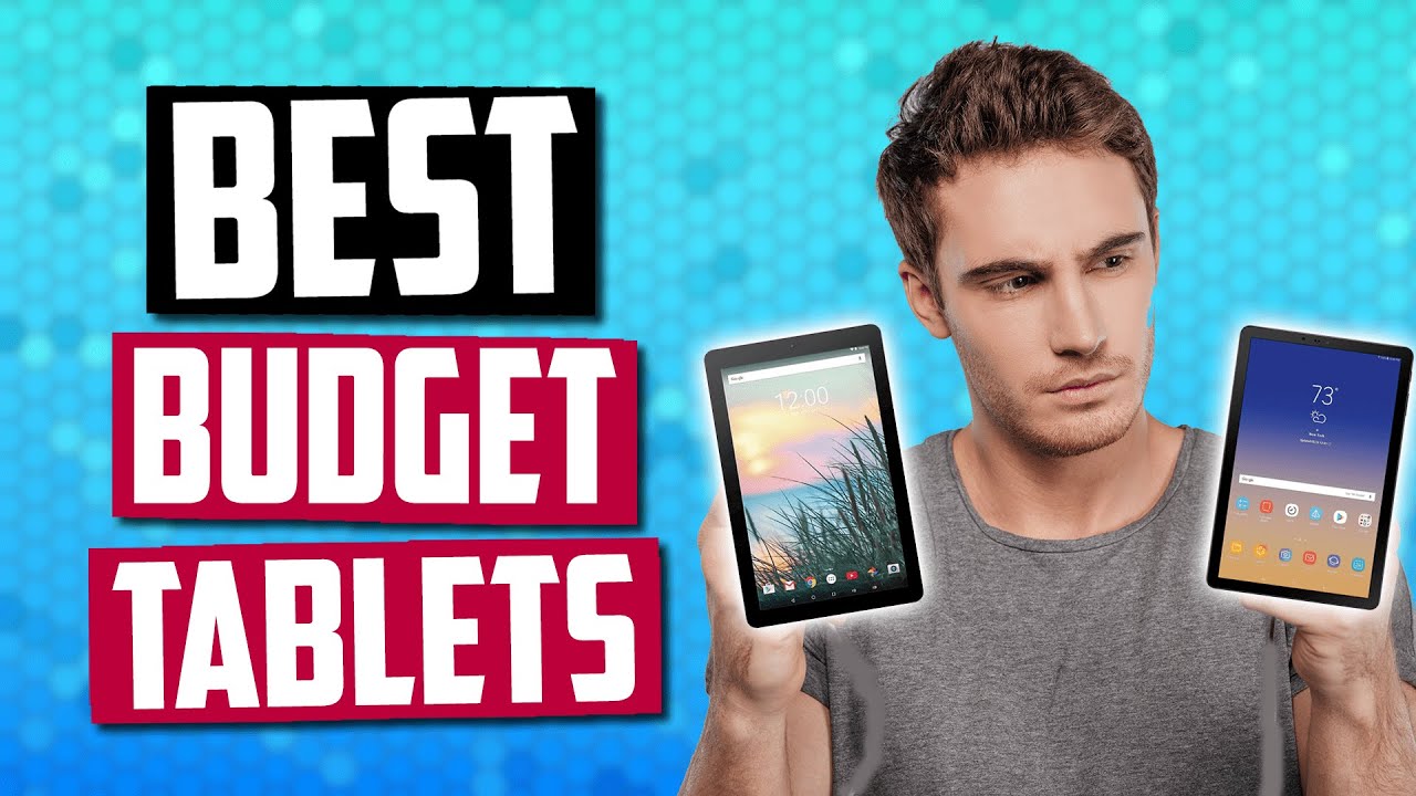 Best Budget Tablet in 2019 | 5 Great Affordable Tablets For You