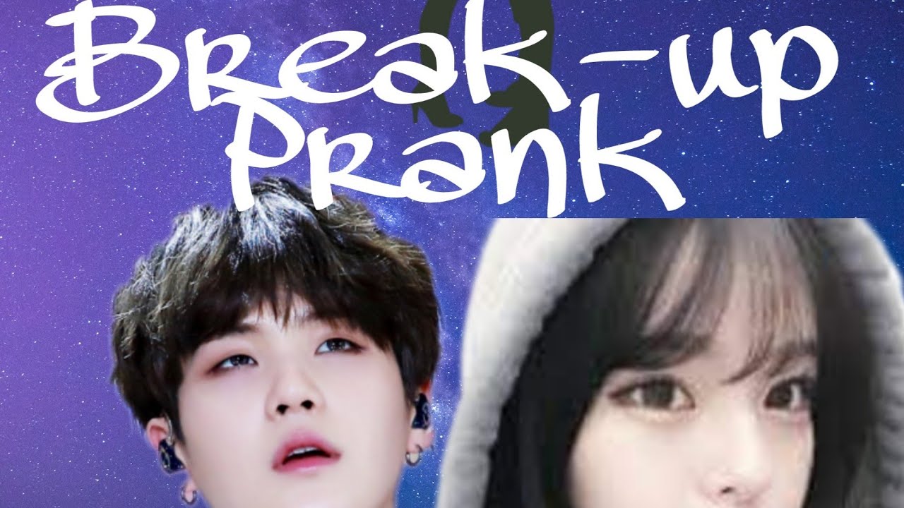 (BTS SUGA ONESHOT)~BREAK-UP PRANK~3K SUBS SPECIAL