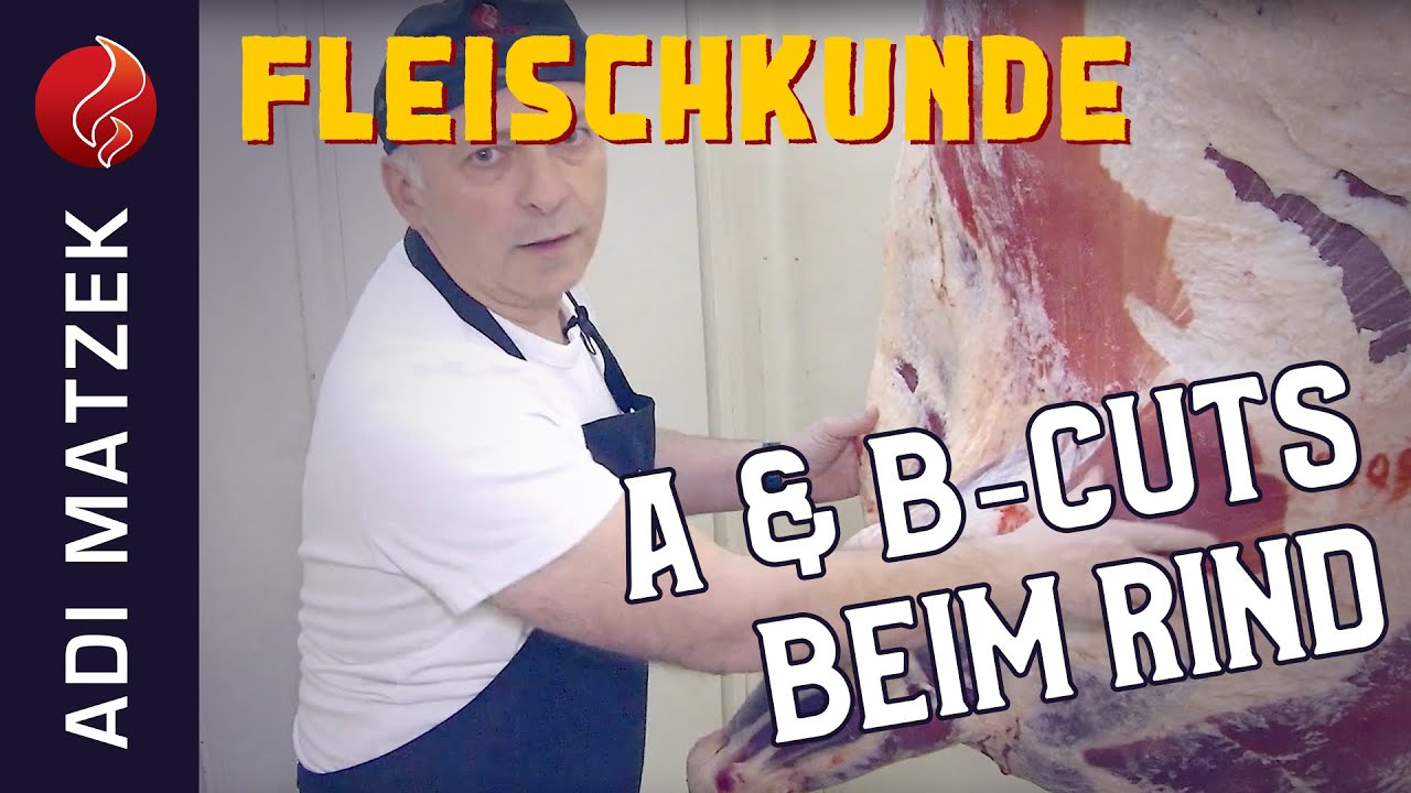 Fleischkunde: A-Cuts und B-Cuts beim Rind