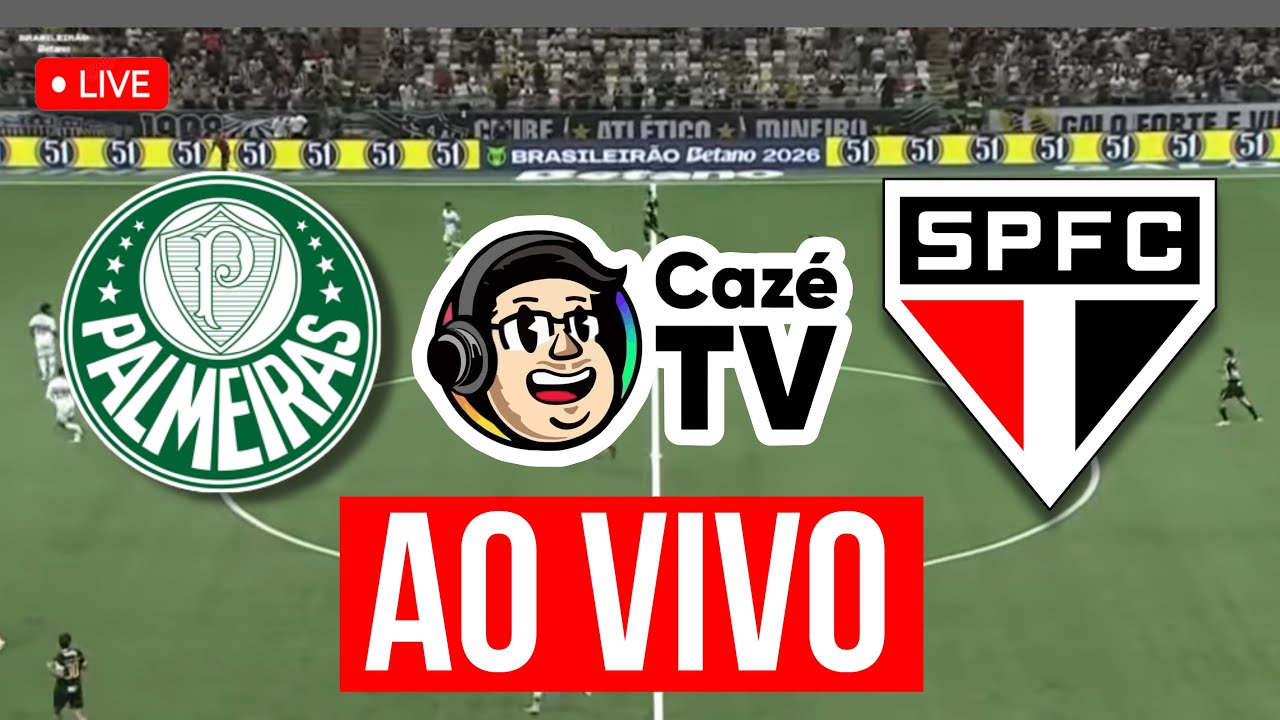 🔴S&Atilde;O PAOLO X PALMEIRAS AO VIVO COM IMAGENS🔴 || CAZE TV AO VIVO (Como Assistir JOGO)