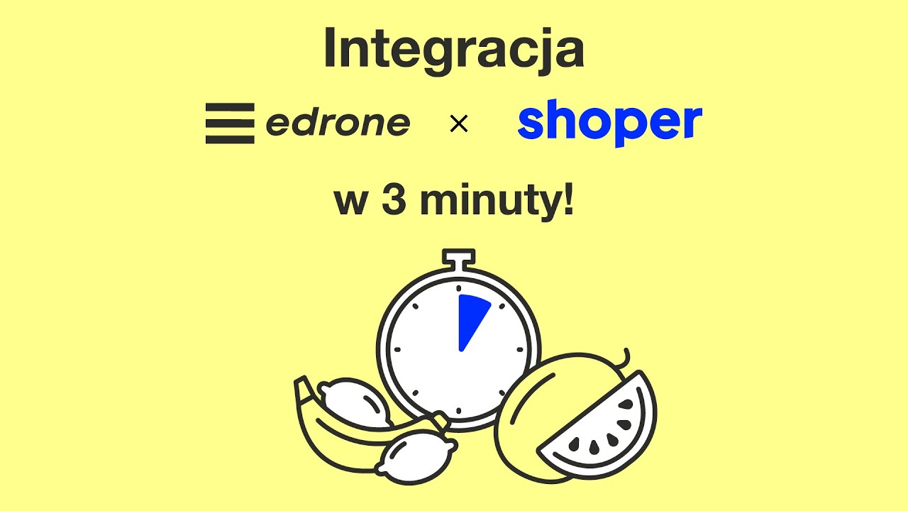 ⏩⏩⏩ Integracja edrone z platformą Shoper? Zr&oacute;b to w 3 minuty! 🔥🔥🔥