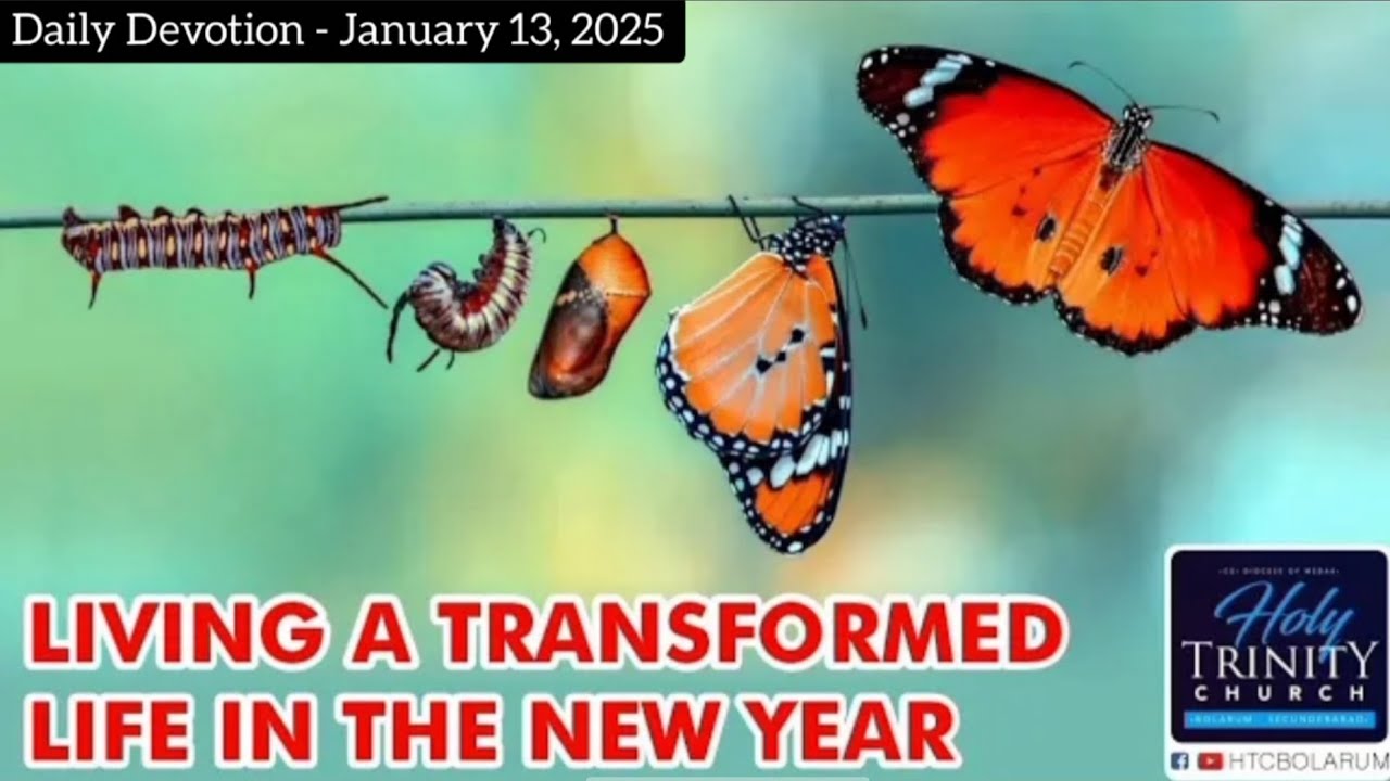 Living A Transformed Life In The New Year - Daily Bible Devotion (13.01.26)