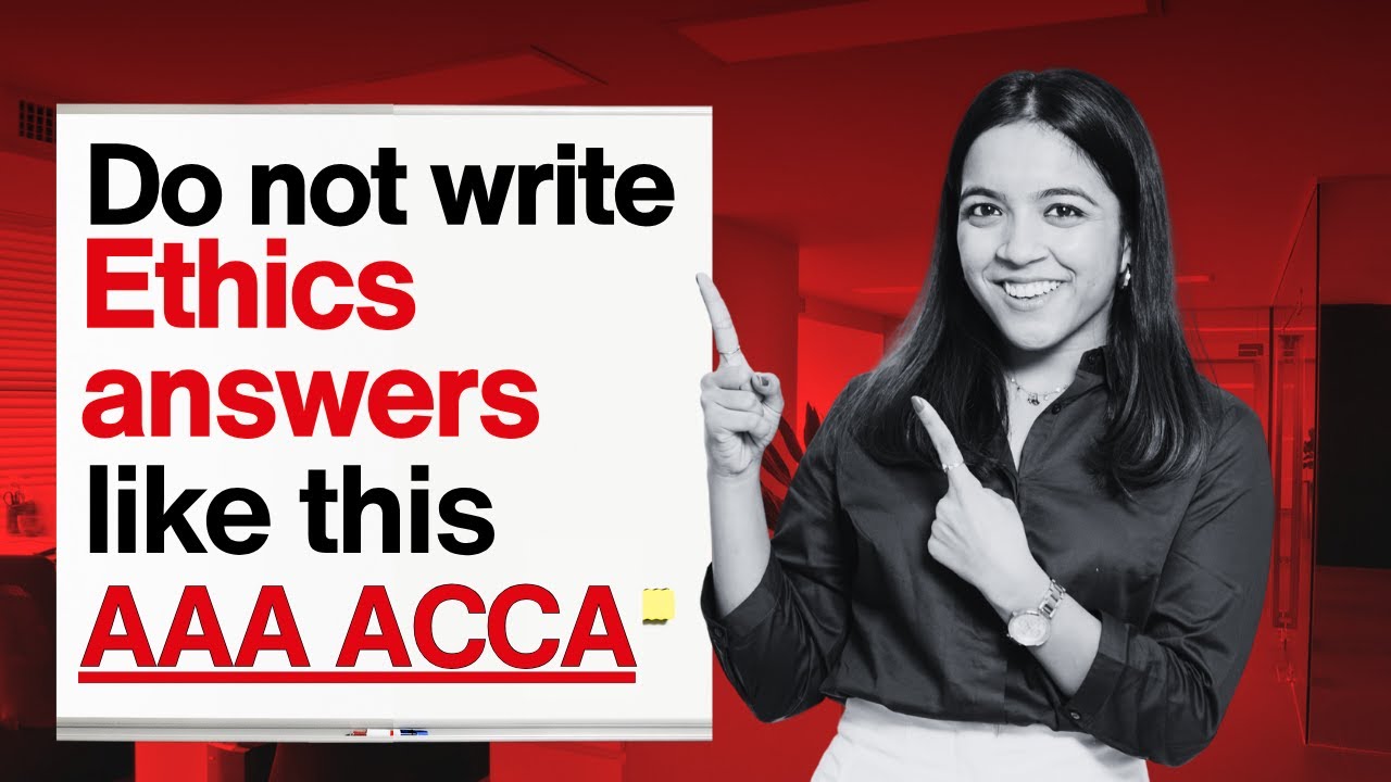 Почему студенты AAA теряют оценки по этике | Методика сдачи экзамена ACCA AAA от Ручи Гояла AAA A...